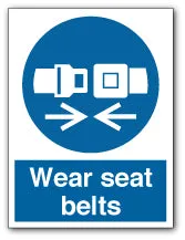 Wear seat belts